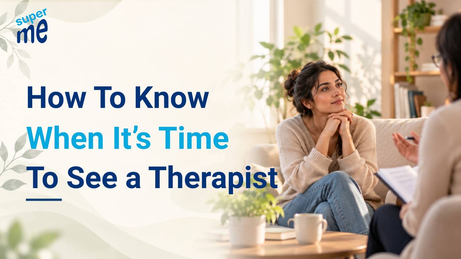 How to Know When Its Time to See a therapist